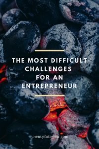 The Most Difficult Challenges for an Entrepreneur 