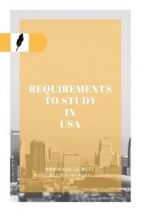 How Hard Is It to Meet Requirements to Study In USA