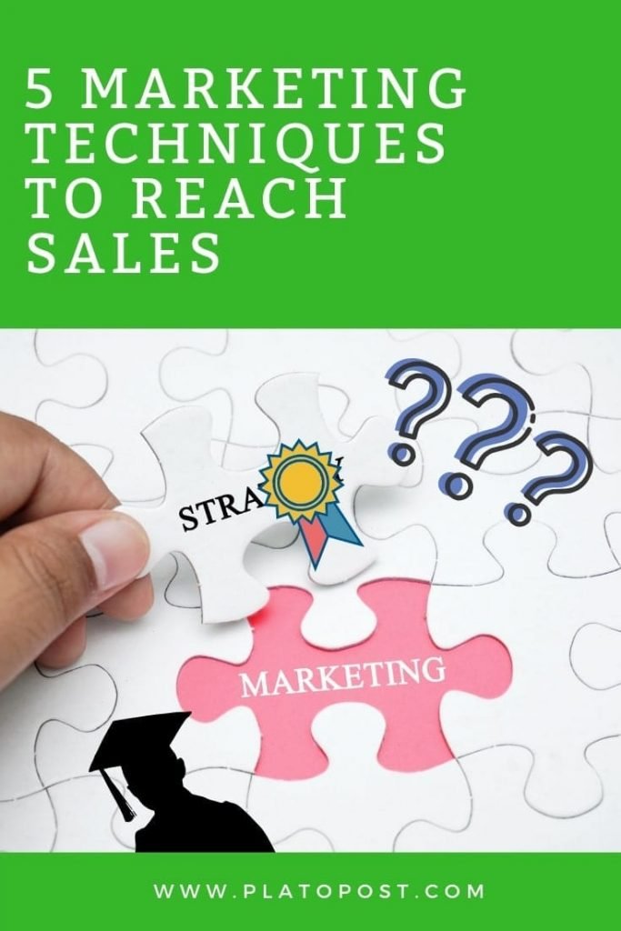 5 Marketing Techniques to Reach Sales 